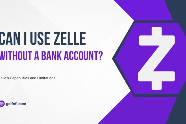 Can I Use Zelle Without a Bank Account? Zelle’s Capabilities and Limitations Can I Use Zelle Without a Bank Account? Zelle’s Capabilities and Limitations