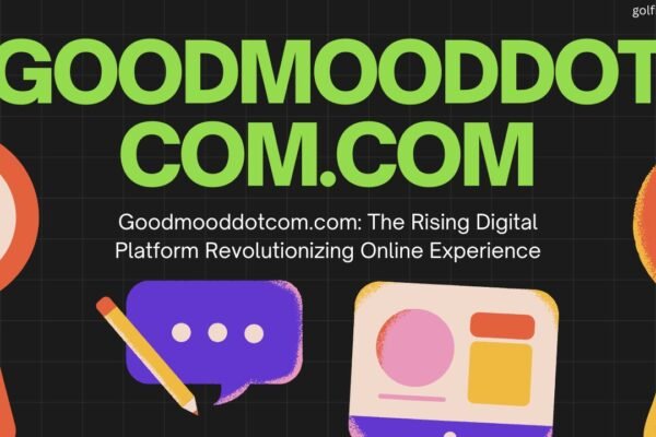 Goodmooddotcom.com: The Rising Digital Platform Revolutionizing Online Experience Goodmooddotcom.com