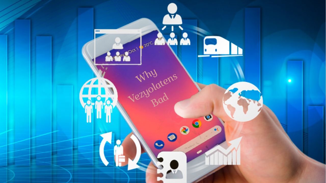 Why Vezyolatens Bad